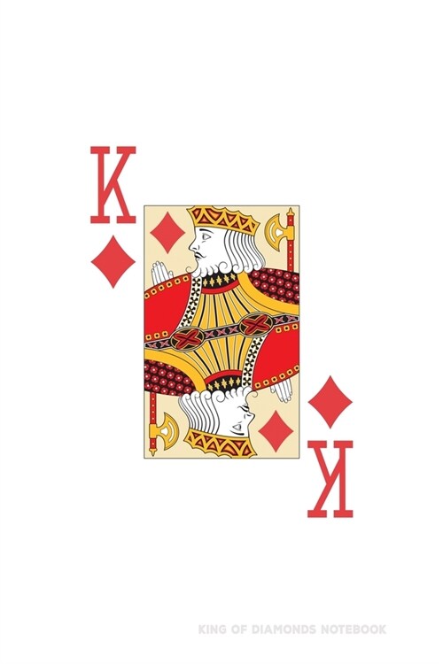 King Of Diamonds: Poker Card Notebook With Lined Wide Ruled Paper For Work, Home Or School. Cool Notepad Journal For Taking Notes, Diari (Paperback)