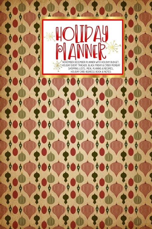 Holiday Planner: Vintage Christmas - Christmas - Thanksgiving - 2019 Calendar - Holiday Guide - Gift Budget - Black Friday - Cyber Mond (Paperback)