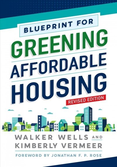 Blueprint for Greening Affordable Housing, Revised Edition (Paperback, 2, Second Edition)