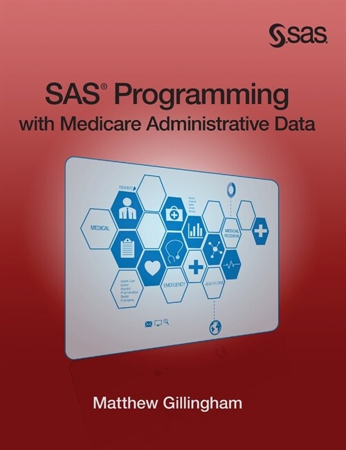 SAS Programming with Medicare Administrative Data (Hardcover edition) (Hardcover)