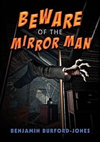 Beware of the Mirror Man (Paperback)