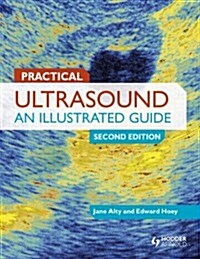 Practical Ultrasound : An Illustrated Guide, Second Edition (Paperback, 2 ed)
