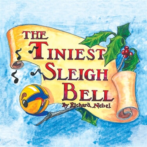 The Tiniest Sleigh Bell (Paperback)