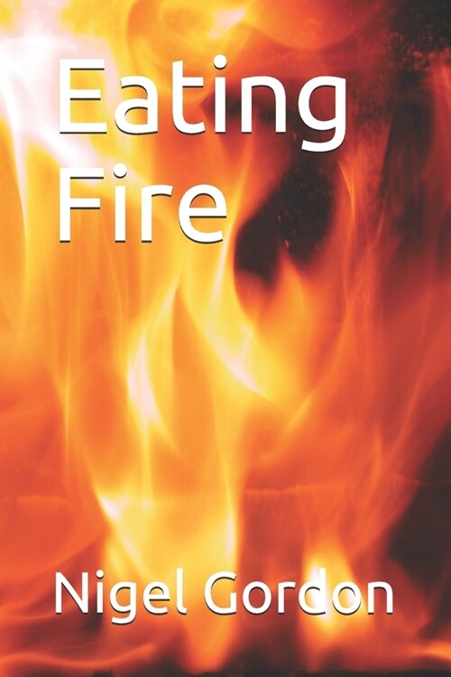 Eating Fire (Paperback)