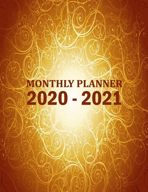 2020-2021 Calendar: 2 Year Jan 2020 - Dec 2021 Monthly Calendar Planner For To Do List Academic Schedule Agenda Logbook with Gold Cover (2 (Paperback)