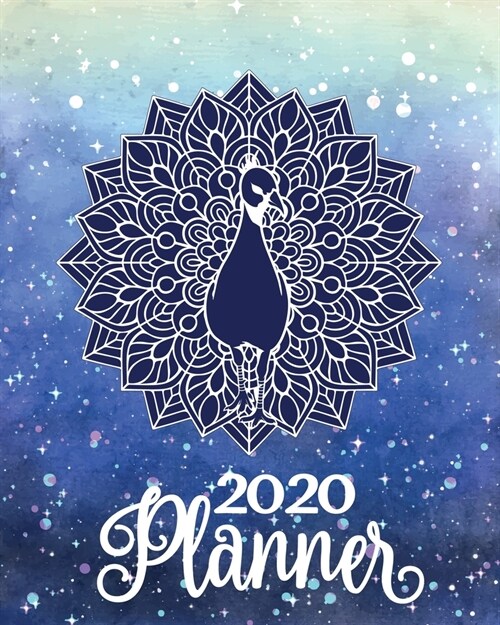 2020 Planner: and Calendar - Winter Tale of A Peacock - Business, Professional and Personal Diary - Keep All Appointments In One Pla (Paperback)