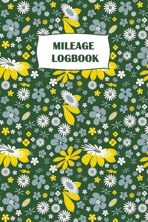 Mileage Logbook: Gas & Mileage Log Book: Keep Track of Your Car or Vehicle Mileage & Gas Expense for Business and Tax Savings (Paperback)