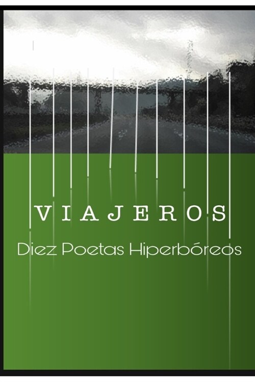Viajeros: Diez Poetas Hiperb?eos (Paperback)