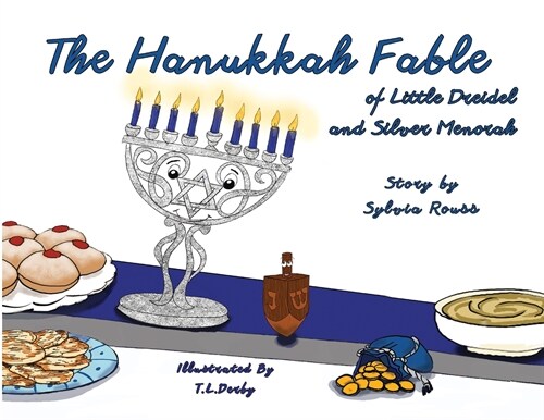 The Hanukkah Fable of Little Dreidel and Silver Menorah (Paperback)