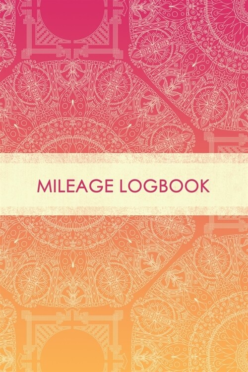 Mileage Logbook: Professional Mileage Log Book: Mileage & Gas Journal: Mileage Log For Work: Mileage Tracker For Business (Paperback)