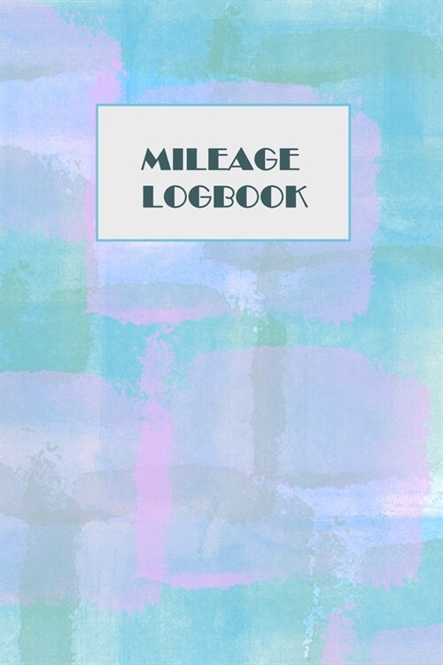 Mileage Logbook: Professional Mileage Log Book: Mileage & Gas Journal: Mileage Log For Work: Mileage Tracker For Business (Paperback)