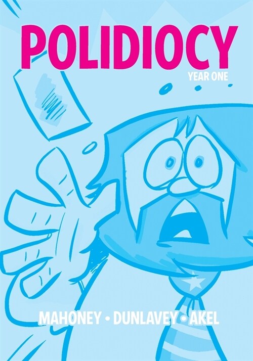 Polidiocy: Year One (Paperback)