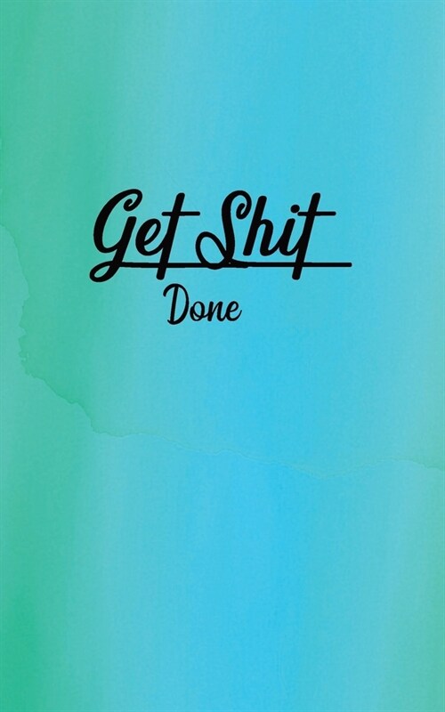 Get Shit Done: 2020 Monthly Planner and Unlined Blank Notes (Paperback)