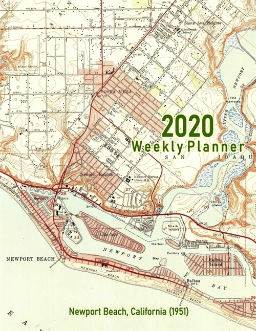 2020 Weekly Planner: Newport Beach, California (1951): Vintage Topo Map Cover (Paperback)