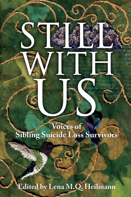 Still With Us: Voices of Sibling Suicide Loss Survivors (Paperback)