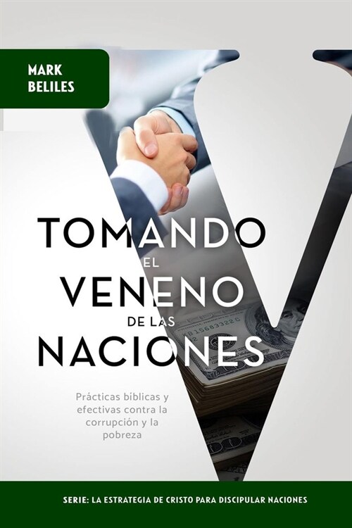 Tomando el Veneno de las Naciones: Venciendo la Corrupci? y la Pobreza (Paperback)