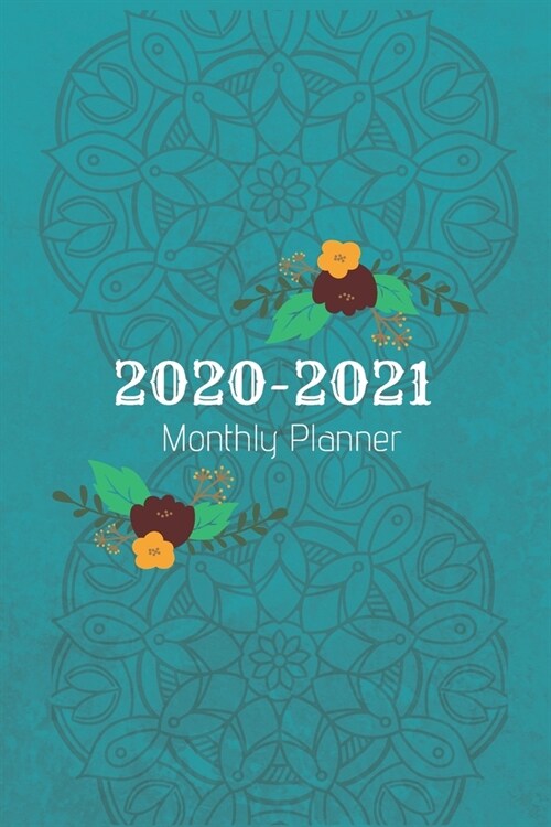2020 -2021 Monthly Planner: Two Year Journal Planner Calendar 2020-2021 24 Months Agenda Schedule Organizer And For Personal Appointments Notebook (Paperback)