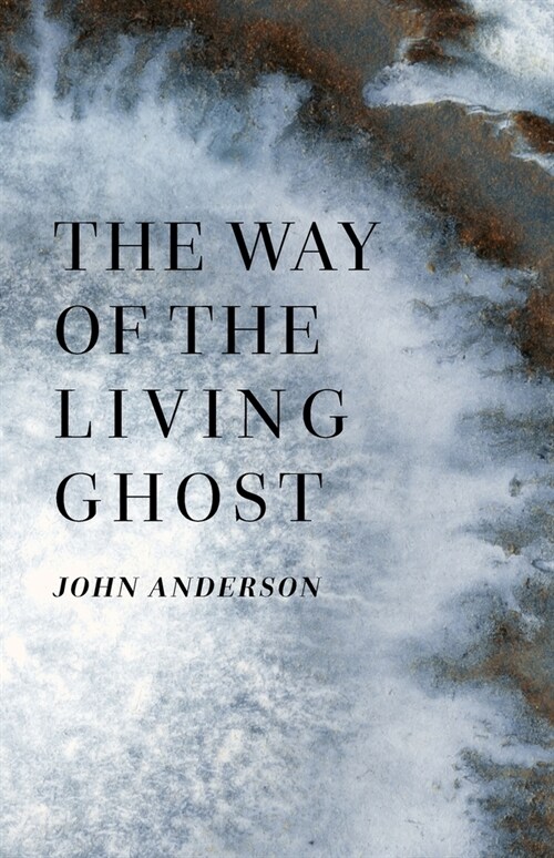 The Way of the Living Ghost (Paperback)