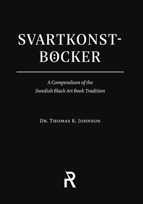 Svartkonstb?ker: A Compendium of the Swedish Black Art Book Tradition (Paperback)