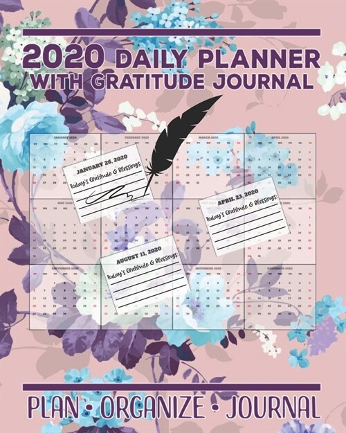 2020 Daily Planner with Gratitude Journal: Pretty Floral Calendar Planning and Blessings by Day Jan-Dec 2020 (Paperback)