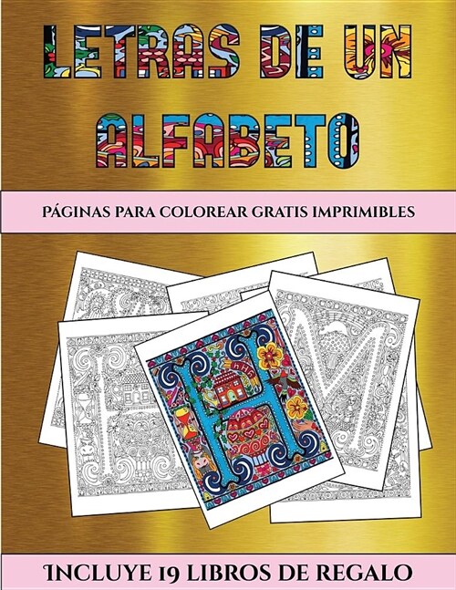 P?inas para colorear gratis imprimibles (Letras de un alfabeto inventado): Este libro contiene 36 l?inas para colorear que se pueden usar para pinta (Paperback)