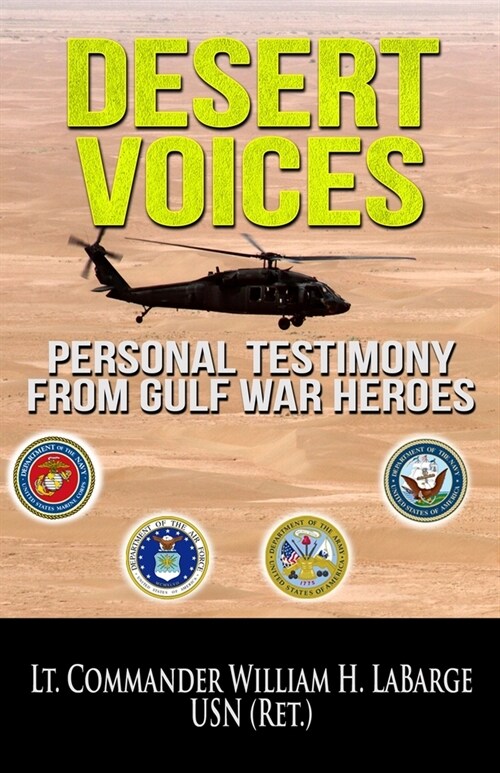 Desert Voices: Personal Testimony from Gulf War Heroes (Paperback)