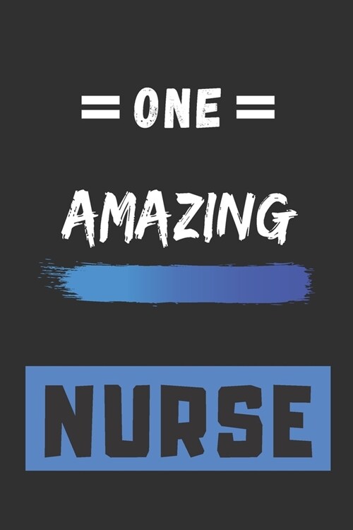 One Amazing Nurse: lined notebook, Nurse Appreciation Gift (Paperback)