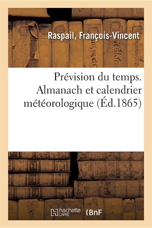 Pr?ision Du Temps. Almanach Et Calendrier M??rologique (Paperback)