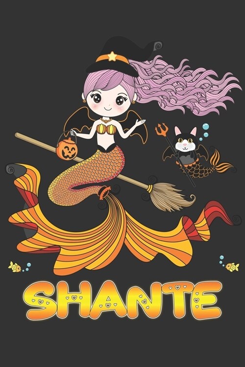 Shante: Shante Halloween Beautiful Mermaid Witch Want To Create An Emotional Moment For Shante?, Show Shante You Care With Thi (Paperback)