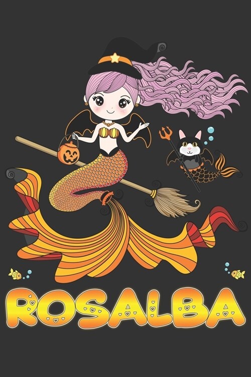Rosalba: Rosalba Halloween Beautiful Mermaid Witch Want To Create An Emotional Moment For Rosalba?, Show Rosalba You Care With (Paperback)