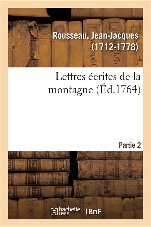 Lettres ?rites de la Montagne. Partie 2 (Paperback)