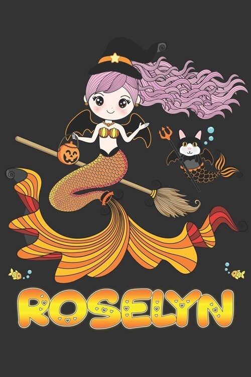 Roselyn: Roselyn Halloween Beautiful Mermaid Witch Want To Create An Emotional Moment For Roselyn?, Show Roselyn You Care With (Paperback)