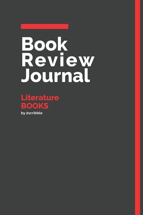 Book Review Journal Literature Books: 150 Page Book Review Templates for Literature Books with individually Numbered Pages. Notebook with Colour Softc (Paperback)