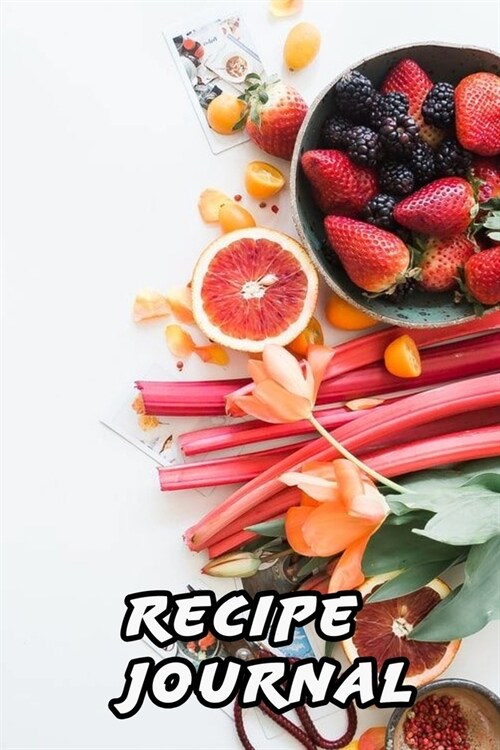 Recipe Journal: Blank Recipe Journal to Write in for Women, Food Cookbook Design, Document all Your Special Recipes and Notes for Your (Paperback)