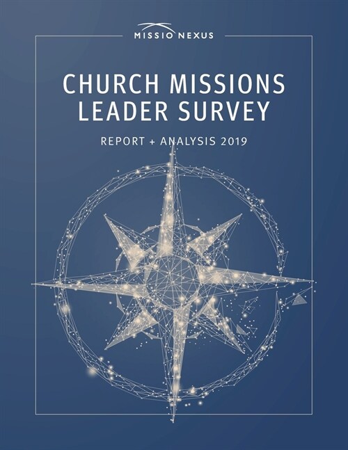 Church Missions Leader Survey Report + Analysis 2019 (Paperback)