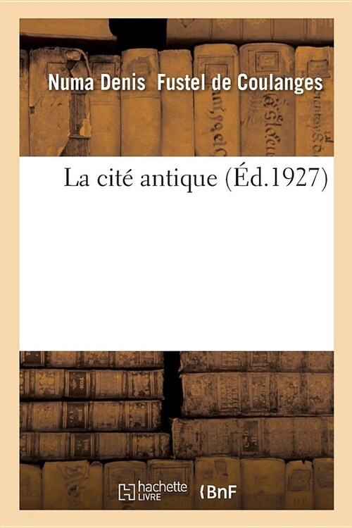 La Cit?Antique (Paperback)