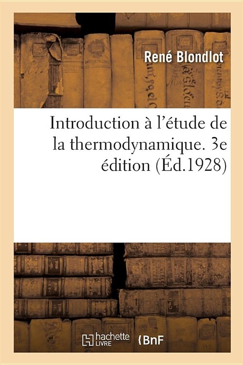 Introduction ?l?ude de la Thermodynamique. 3e ?ition (Paperback)