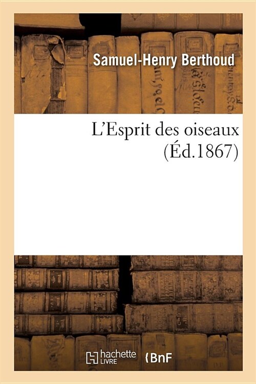 LEsprit Des Oiseaux (Paperback)