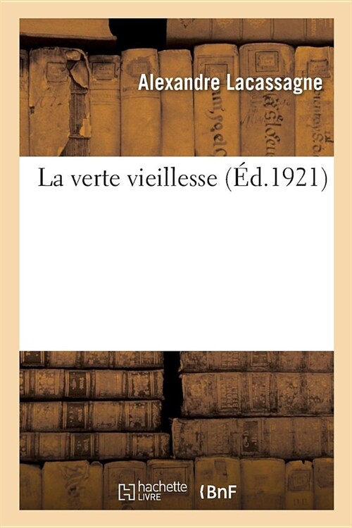 La Verte Vieillesse (Paperback)