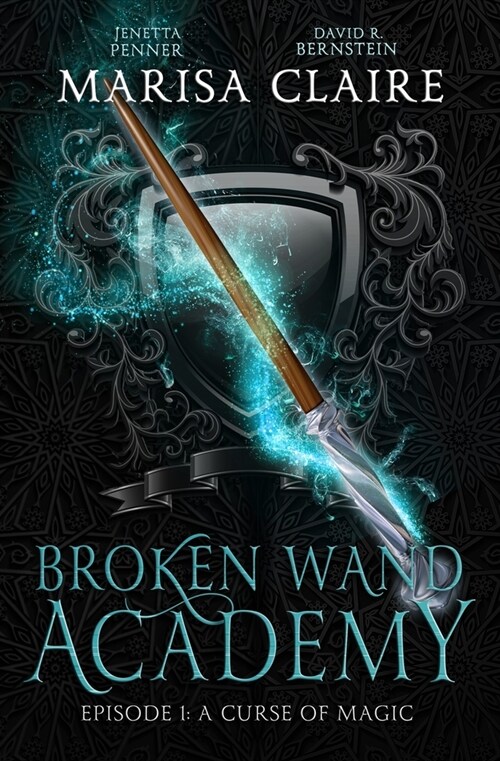 Broken Wand Academy: Episode 1: A Curse of Magic (Paperback)