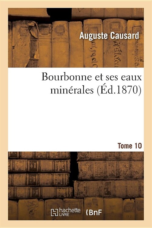 Bourbonne Et Ses Eaux Min?ales (Paperback)