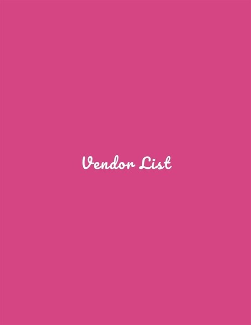 Vendor List: For clothes, online business, shoes, lashes, clothing, wedding, baby clothes, hair and pants. Blank vendor organizer, (Paperback)