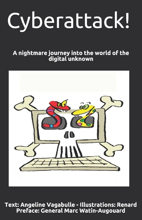 Cyberattack!: A nightmare journey into the world of the digital unknown (Paperback)