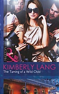 Taming of a Wild Child (Paperback)