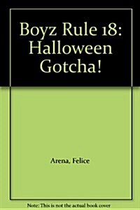 Boyz Rule 18: Halloween Gotcha! (Paperback)