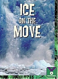 Ice on the Move (Paperback)