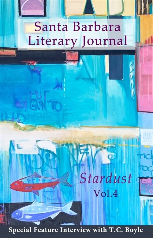 Santa Barbara Literary Journal: Stardust (Paperback)