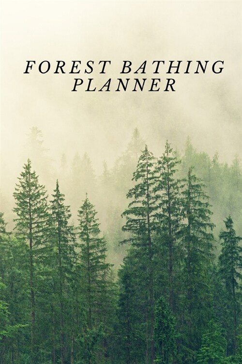 Forest Bathing Planner: 1 January 2020 - 31 May 2020 (Paperback)