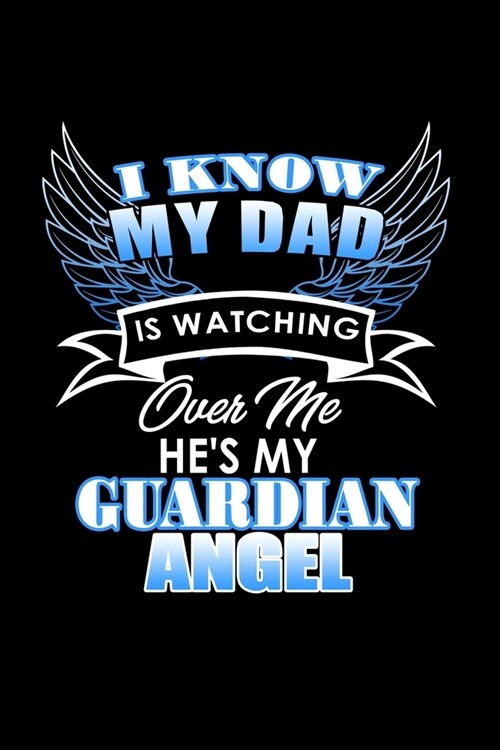 I Know My Dad Is Watching Over Me Hes My Guardian Angel: Hangman Puzzles - Mini Game - Clever Kids - 110 Lined Pages - 6 X 9 In - 15.24 X 22.86 Cm - (Paperback)