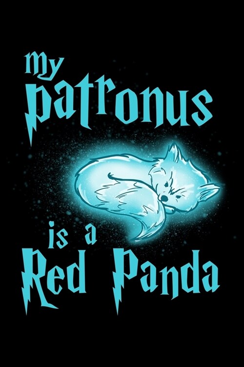 My Patronus Is A Red Panda: Food Journal & Meal Planner Diary To Track Daily Meals And Fitness Activities For Red Panda Lovers, Cute Spirit Animal (Paperback)